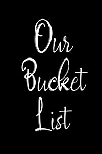 Our Bucket List: Goal Setting Notebook for Couples V5 (Paperback)