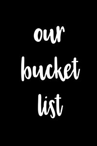 Our Bucket List: Goal Setting Notebook for Couples V9 (Paperback)