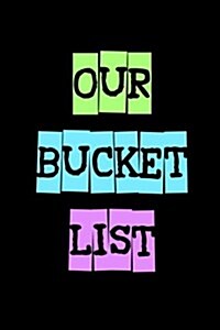 Our Bucket List: Goal Setting Notebook for Couples V28 (Paperback)