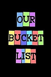 Our Bucket List: Goal Setting Notebook for Couples V29 (Paperback)