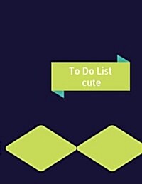 To Do List Cute: To Do List Notebook (Paperback)