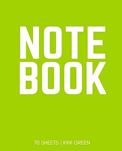 Notebook 70 Sheets: Kiwi Green: Notebook 7.5 X 9.25 (Paperback)