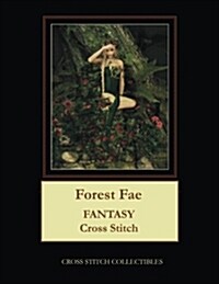 Forest Fae: Fantasy Cross Stitch Pattern (Paperback)