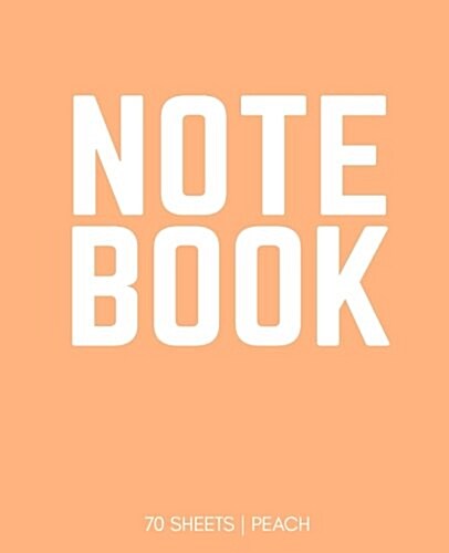 Notebook 70 Sheets: Peach: Notebook 7.5 X 9.25 (Paperback)