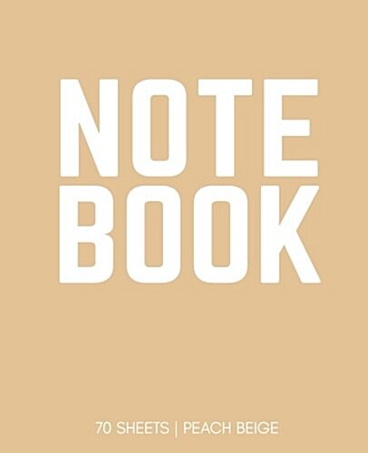 Notebook 70 Sheets: Peach Beige: Notebook 7.5 X 9.25 (Paperback)