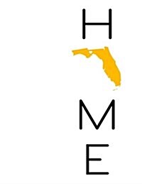 Home: Florida State Pride, Journal, Notebook, Diary, 185 Lined Pages, Birthday, Friendship, Christmas, Florida Gifts for Men (Paperback)