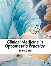 Clinical Medicine in Optometric Practice (Paperback)