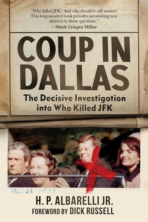 Coup in Dallas: The Decisive Investigation Into Who Killed JFK (Hardcover)