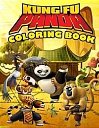 Kung Fu Panda Coloring Book: DreamWorks, Great Coloring Pages for Kids (Ages 4-8) (Paperback)