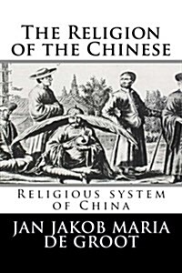 The Religion of the Chinese (Paperback)