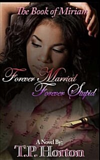 The Book of Miriam: Forever Married Forever Stupid (Paperback)