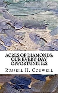 Acres of Diamonds: Our Every-Day Opportunities (Paperback)