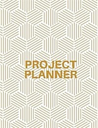 Project Planner: Project Management, Journal and Organizer Notes, Ideas, Follow Up, 150 Pages 8.5x11 Inch (Paperback)