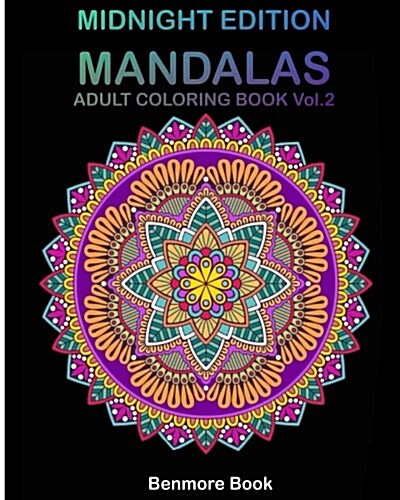 Midnight Edition Mandala: Adult Coloring Book 50 Mandala Images Stress Management Coloring Book for Relaxation, Meditation, Happiness and Relief (Paperback)