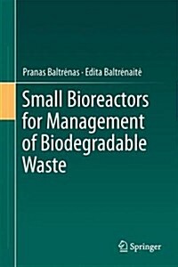 Small Bioreactors for Management of Biodegradable Waste (Hardcover, 2018)