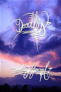 Doodles - Doodling Journal: 6x9 Inch Lined Journal/Notebook for Doodles, Drawing+sketching Up Plans - Beautiful Sunset, Pink, Blue, Nature, Callig (Paperback)