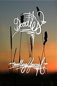 Doodles - Doodling Journal: 6x9 Inch Lined Journal/Notebook for Doodles, Drawing+sketching Up Plans - Dreamy Sunset, Orange, Calligraphy Art with (Paperback)