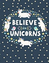 Believe in Unicorns: Dot Grid Journal / Notebook XL 8.5x11 (21.5x28 CM), Bullet Journal Unicorns (Paperback)
