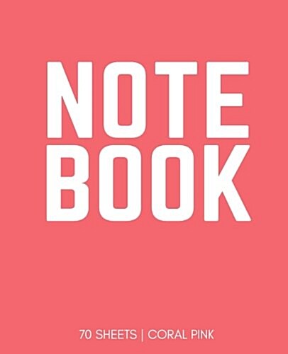 Notebook 70 Sheets: Coral Pink: Notebook 7.5 X 9.25 (Paperback)