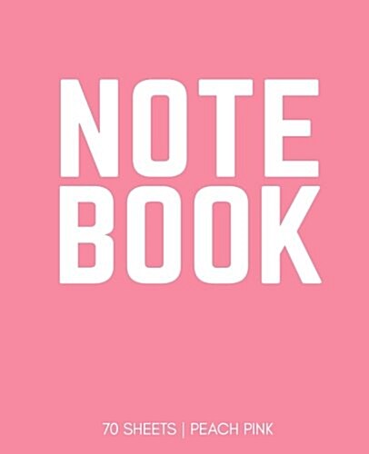 Notebook 70 Sheets: Peach Pink: Notebook 7.5 X 9.25 (Paperback)