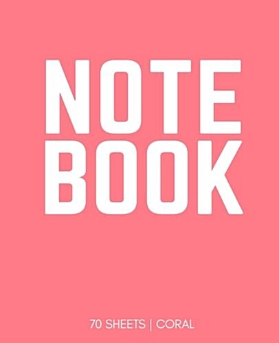 Notebook 70 Sheets: Coral: Notebook 7.5 X 9.25 (Paperback)