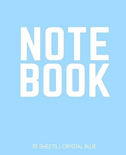 Notebook 70 Sheets: Crystal Blue: Notebook 7.5 X 9.25 (Paperback)
