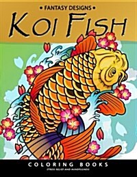 Koi Fish Coloring Book: Animal Stress-Relief Coloring Book for Adults and Grown-Ups (Paperback)