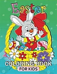 Easter Coloring Book for Kids: Relaxing Coloring Pages Adult Coloring Book Fun, Easy (Gift Idea for Kids) (Paperback)