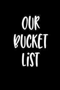 Our Bucket List: Goal Setting Notebook for Couples V48 (Paperback)