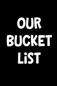 Our Bucket List: Goal Setting Notebook for Couples V50 (Paperback)