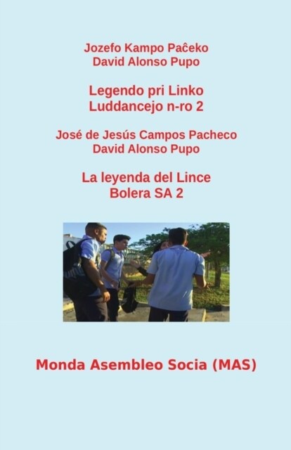 Legendo Pri Linko / La Leyenda del Lince: Luddancejo N-Ro 2 / Bolera Sa 2 (Paperback)