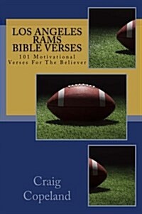 Los Angeles Rams Bible Verses: 101 Motivational Verses for the Believer (Paperback)