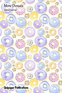 More Donuts Lined Journal: Medium Lined Journaling Notebook, More Donuts Blue and Purple Cover, 6x9, 130 Pages (Paperback)