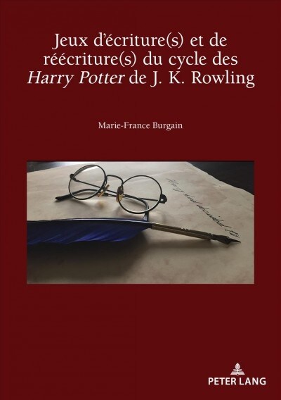 Jeux d?riture(s) Et de R釪criture(s) Du Cycle Des Harry Potter de J. K. Rowling (Paperback)