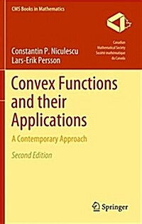 Convex Functions and Their Applications: A Contemporary Approach (Hardcover, 2, 2018)