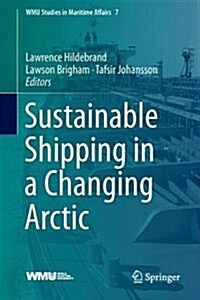 Sustainable Shipping in a Changing Arctic (Hardcover, 2018)