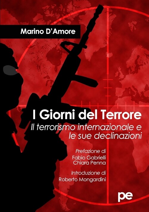 I Giorni del Terrore. Il Terrorismo Internazionale E Le Sue Declinazioni (Paperback)