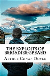 The Exploits of Brigadier Gerard (Paperback)