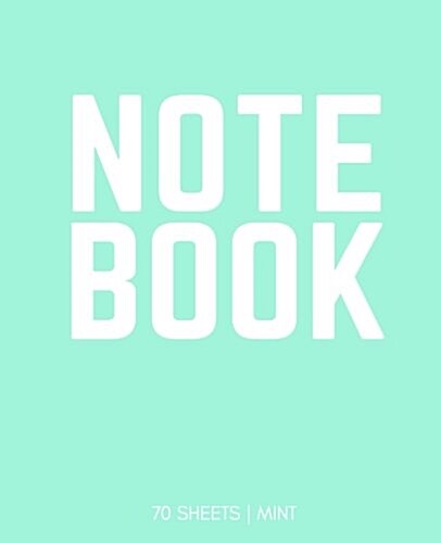 Notebook 70 Sheets: Mint: Notebook 7.5 X 9.25 (Paperback)