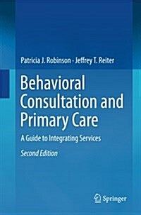 Behavioral Consultation and Primary Care: A Guide to Integrating Services (Paperback)