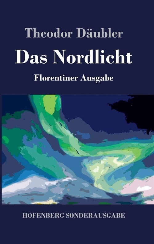 Das Nordlicht (Florentiner Ausgabe) (Hardcover)