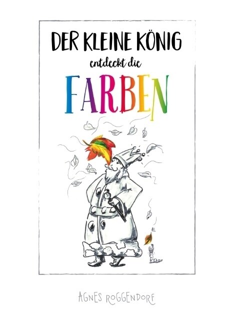 Der Kleine Knig Entdeckt Die Farben (Hardcover)