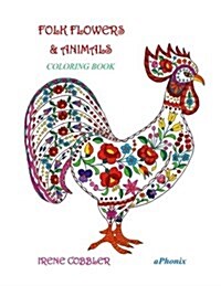 Folk Flowers & Animals: Coloring Book (Paperback)