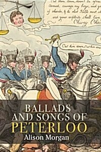 Ballads and Songs of Peterloo (Hardcover)