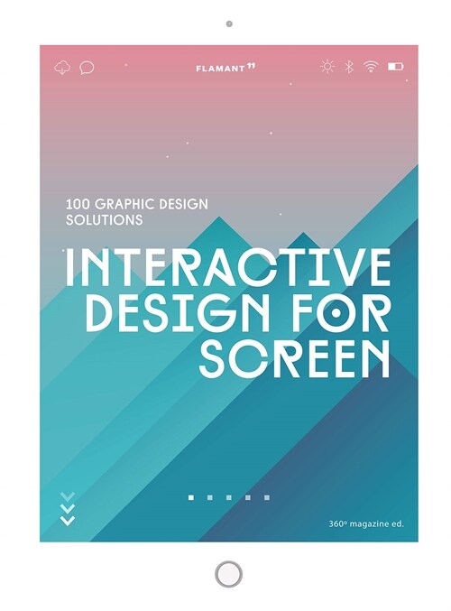 Interactive Design for Screen: 100 Graphic Design Solutions. (Hardcover)