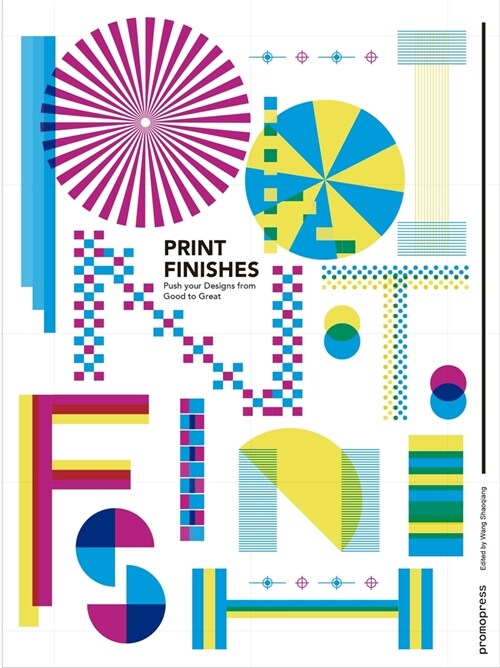 Print Finishes: Push Your Designs from Good to Great. (Hardcover)