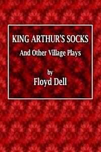 King Arthurs Socks: And Other Village Plays (Paperback)