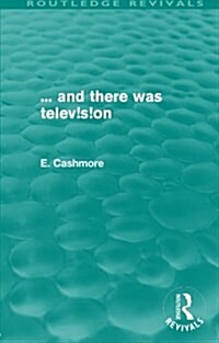 ... and there was television (Routledge Revivals) (Paperback)