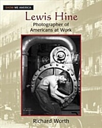 Lewis Hine : Photographer of Americans at Work (Paperback)