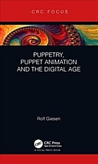 Puppetry, Puppet Animation and the Digital Age (Hardcover, 1)